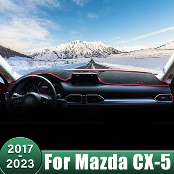 Крышка приборной панели Автомобиля, Солнцезащитные Коврики, Защита От Света, Анти-УФ-Ковры Для Mazda CX-5 CX5 CX 5 KF 2017 2018 2019 2020 2021 2022 2023